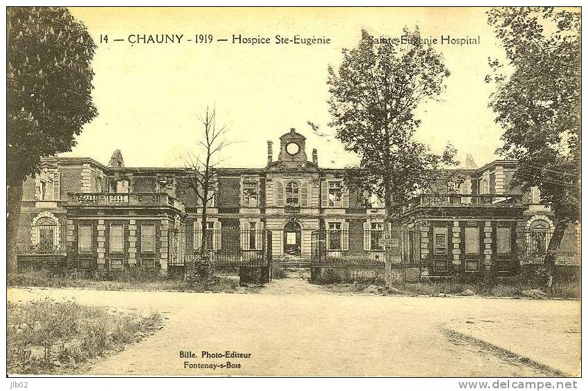 14 - Chauny  - 1919 - Hospice Ste -Eugénie - Chauny