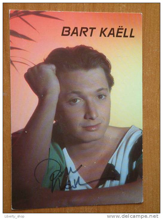 BART KAELL ( Kaëll ) !! - Autographes