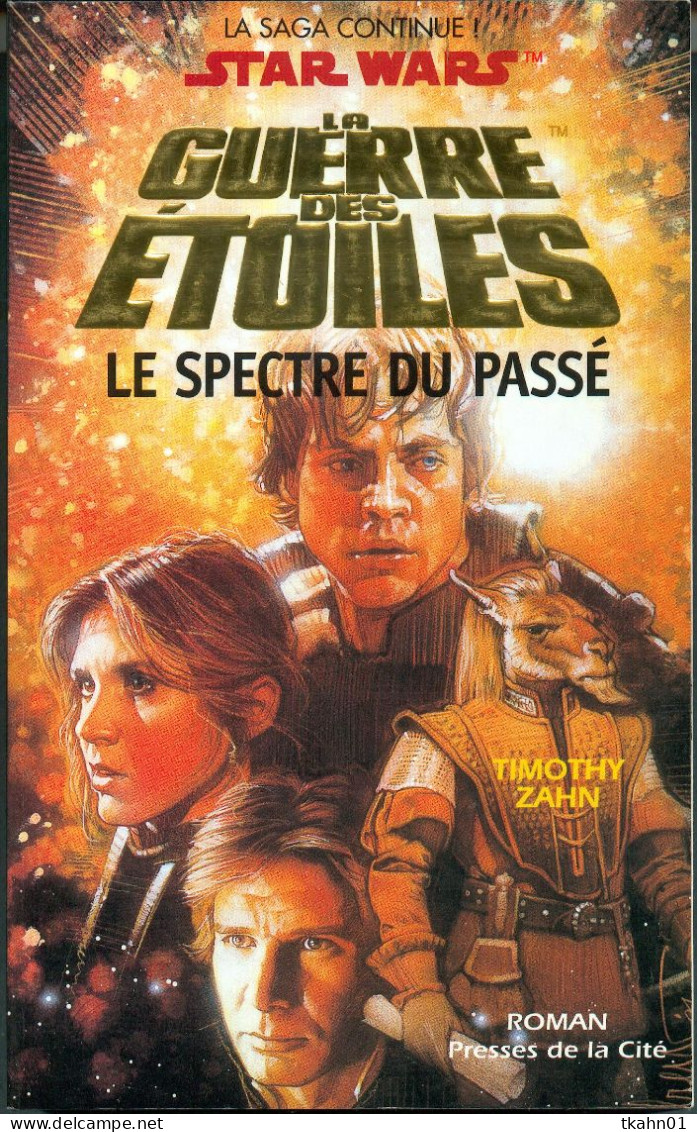 STARS-WARS "LE SPECTRE DU PASSE " TIMOTHY-ZAHN PRESSES DE LA CITE G-F DE 538 PAGES - Presses De La Cité