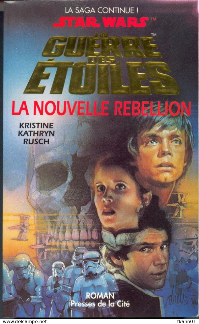 STARS-WARS "LA NOUVELLE REBELLION " K-K-RUSCH  PRESSES DE LA CITE G-F DE 455 PAGES - Presses De La Cité