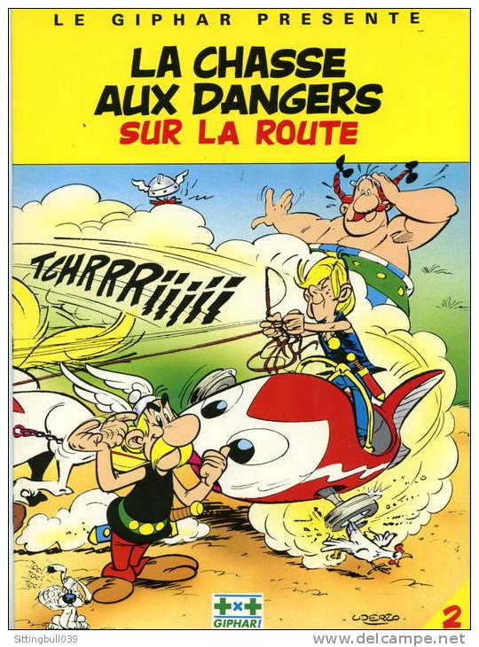 ASTERIX. LA CHASSE AUX DANGERS SUR LA ROUTE. GIPHAR 1990. Les Ed. Albert René / GOSCINNY-UDERZO - Astérix