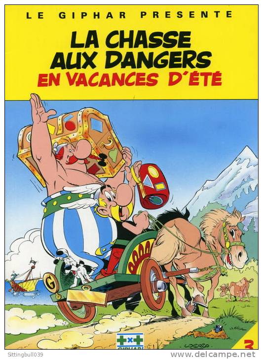 ASTERIX. LA CHASSE AUX DANGERS EN VACANCES D'ETE. GIPHAR 1991. Les Ed. Albert René / GOSCINNY-UDERZO - Astérix