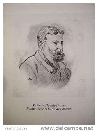 VALENTIN HUAULT-DUPUY Peintre-Graveur 1844-1912  1988  JOCELYN MERCIER / TRES PEU D'EXEMPLAIRES EDITES (600) / N° 503 - Art