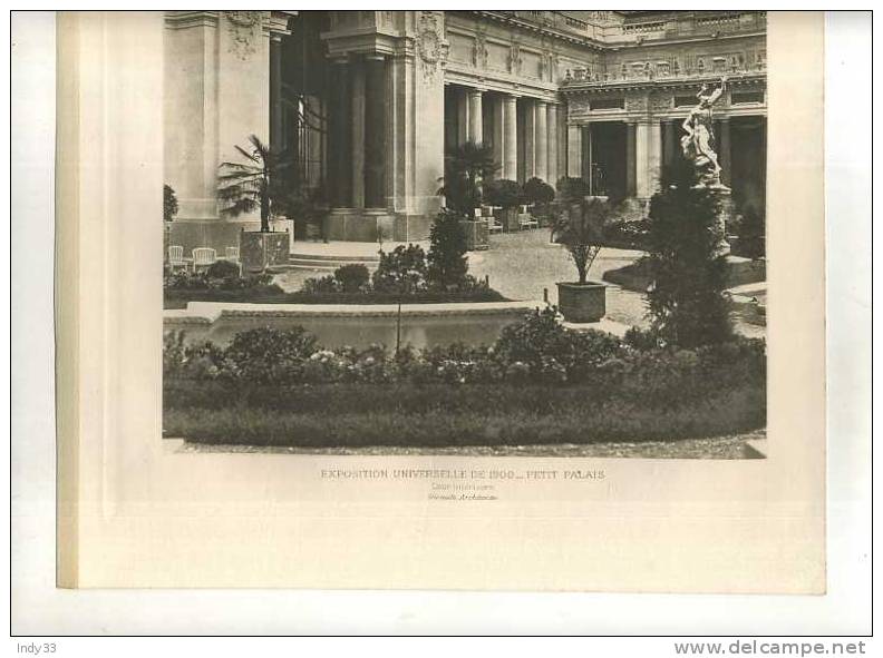 - EXPO UNIVERSELLE . PETIT PALAIS COUR INTERIEURE . GIRAULT ARCHI .  PLANCHE PARUE EN 1900 . - Arquitectura