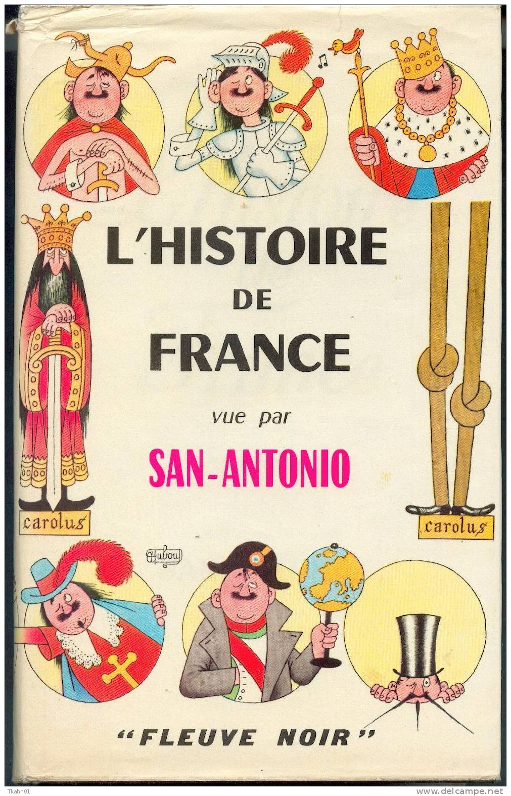 SAN ANTONIO  " L´HISTOIRE DE FRANCE VU PAR SAN-ANTONIO " FLEUVE-NOIR DE 1964 JACQUETTE - San Antonio