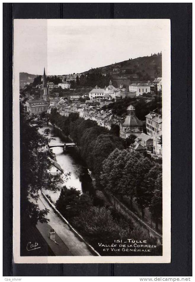 19 TULLE Vue Générale, Vallée De La Corrèze, Ed CAP 151, CPSM 9x14, 194? - Tulle