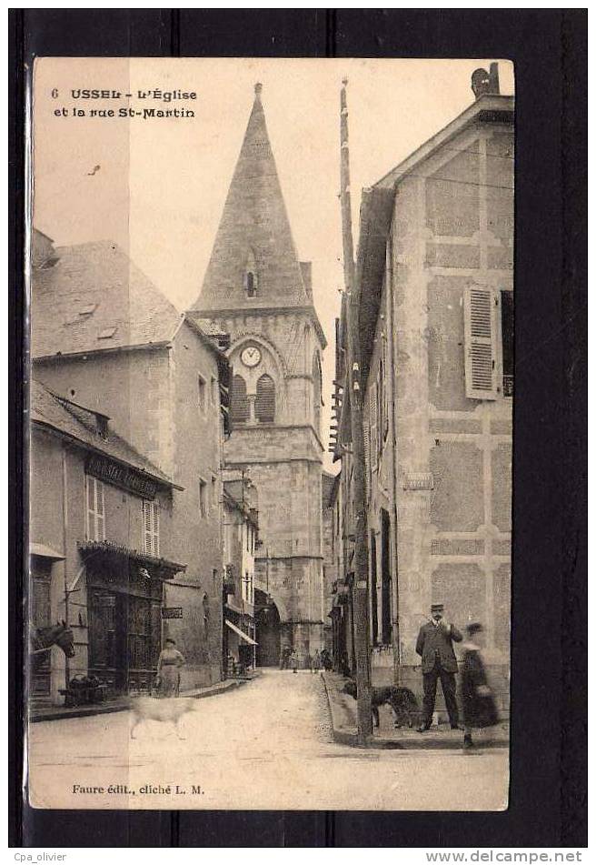 19 USSEL Eglise, Rue St Martin, Animée, Ed Faure 6, 191? - Ussel