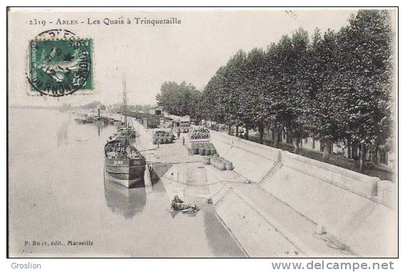 TRINQUETAILLE 2319 LES QUAIS (ARLES) 1912 - Arles