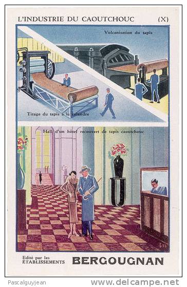 FICHE L'INDUSTRIE DU CAOUTCHOUC - BERGOUGNAN No10 - Collezioni