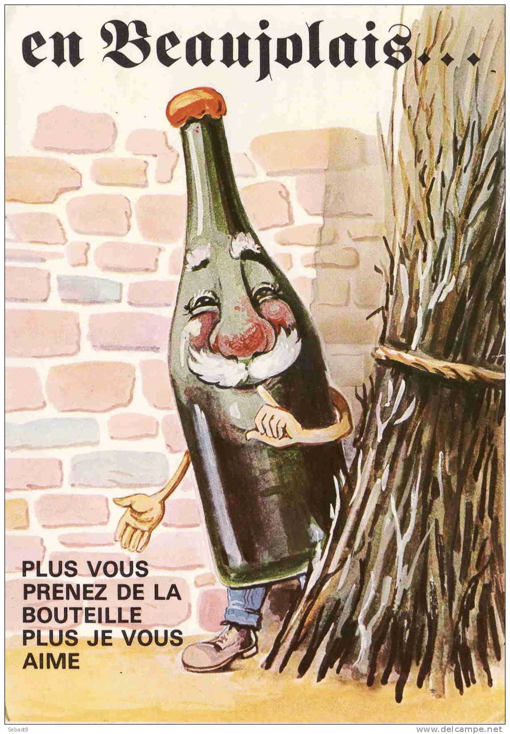 EN BEAUJOLAIS PLUS VOUS PRENEZ DE LA BOUTEILLE PLUS JE VOUS AIME CPM - Humor