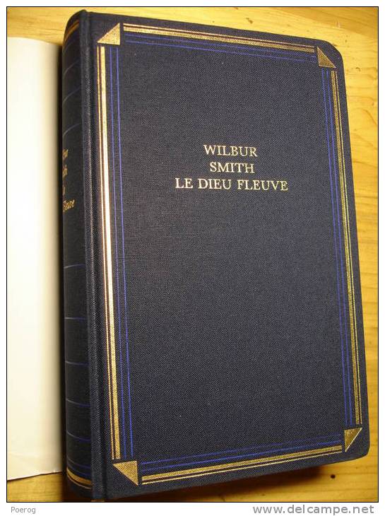 LE DIEU FLEUVE - WILBUR SMITH - EGYPTE - Tbe Avec Sa Jaquette - Egyptologie - Adventure