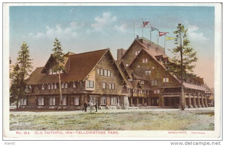 Old Faithful Inn, Yellowstone Park, Haynes-Photo Publisher #134 On 1910 Vintage Postcard, Lodging - USA National Parks