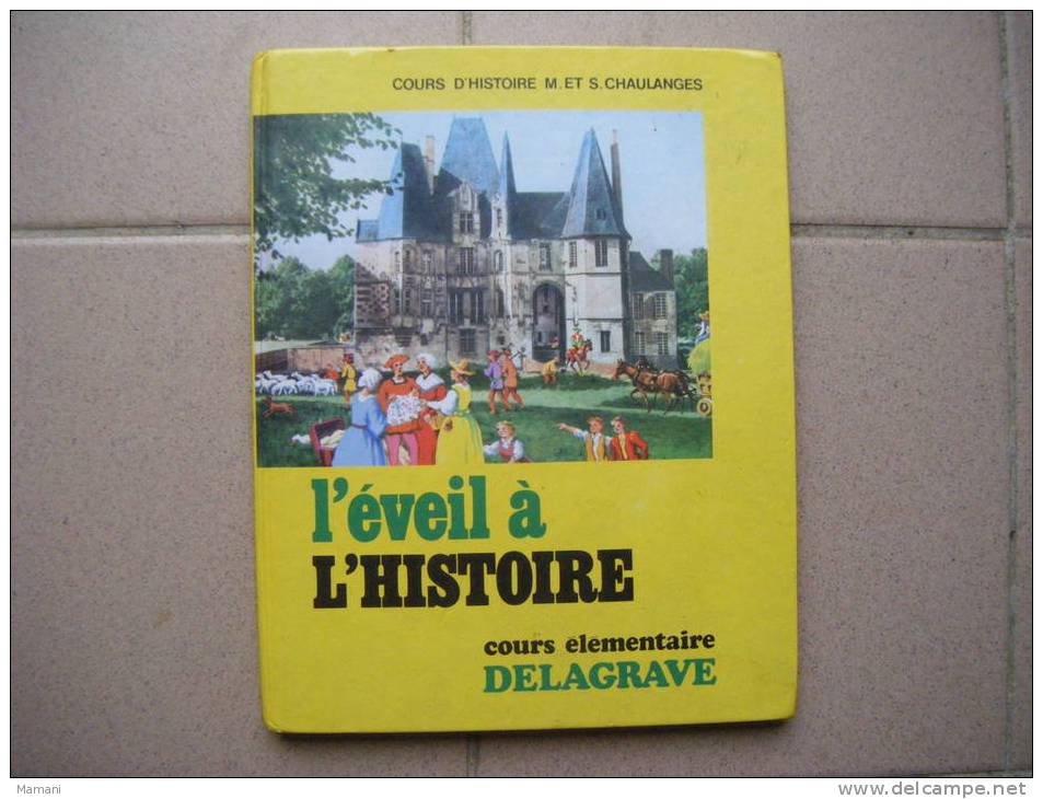 L´eveil A L´histoire M. Et S. Chaulanges Cours Elementaire Delagrave-jl 13 - 6-12 Jahre