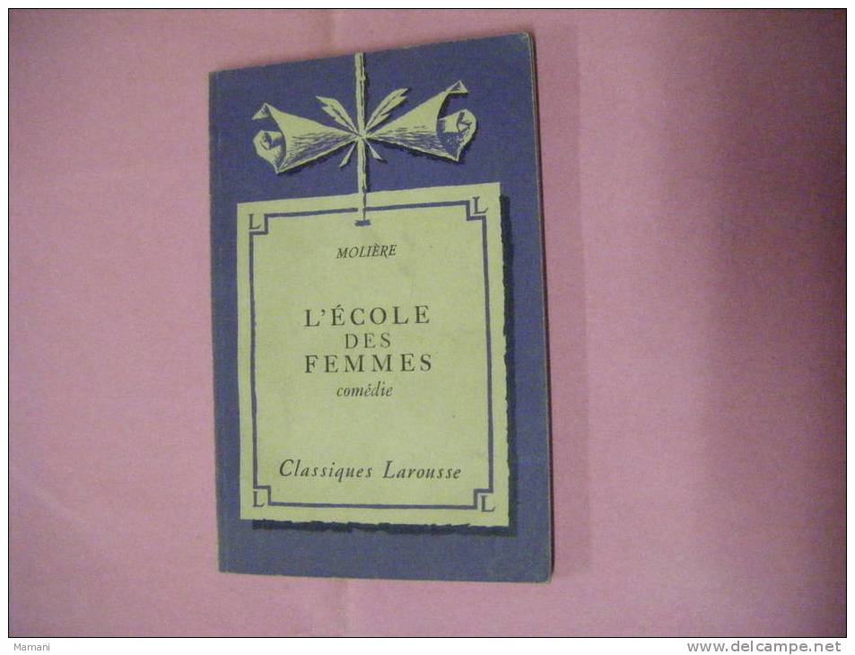 Moliere-l´ecole Des Femmes -comedie-classiques Larousse--- - French Authors