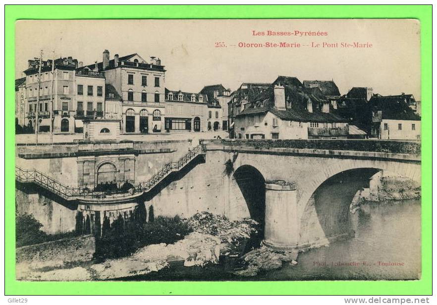 OLORON SAINTE MARIE (64) - LE PONT SAINTE-MARIE - PHOT. LABOUCHE FRÈRES - DOS VERT - Circulée En 1924 - - Oloron Sainte Marie