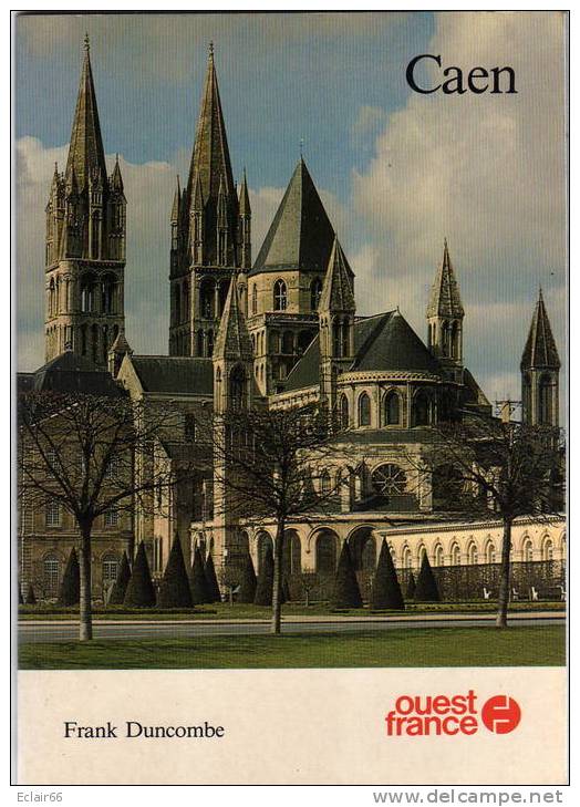 CAEN      NORMANDIE    LIVRE DE FRANK  DUNCOMBE  EDIT OUEST FRANCE  ANNEE 1982  32 PAGES - Normandie