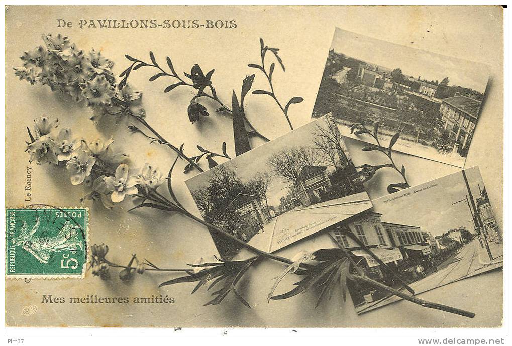 PAVILLONS SOUS BOIS -  Multi-Vues - Mes Meilleurs Amitiés - Voy. 1909 - Les Pavillons Sous Bois