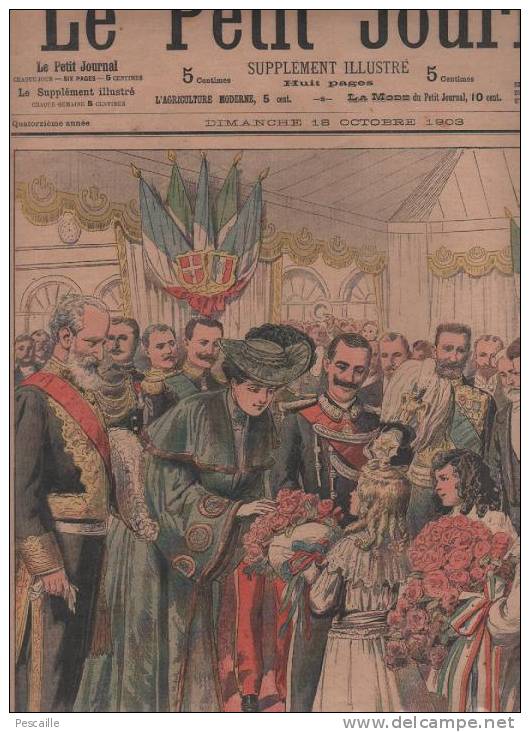 LE PETIT JOURNAL 18 OCTOBRE 1903 - ROI ET REINE ITALIE EN FRANCE DIJON - PARIS AVENUE DE L´OPERA - Le Petit Journal