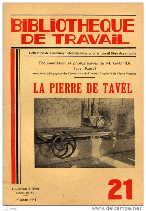 BT N°21 (1948) : La Pierre De Tavel (Gard). Carrière, Calcaire. Bibliothèque De Travail. Freinet. - 6-12 Jahre