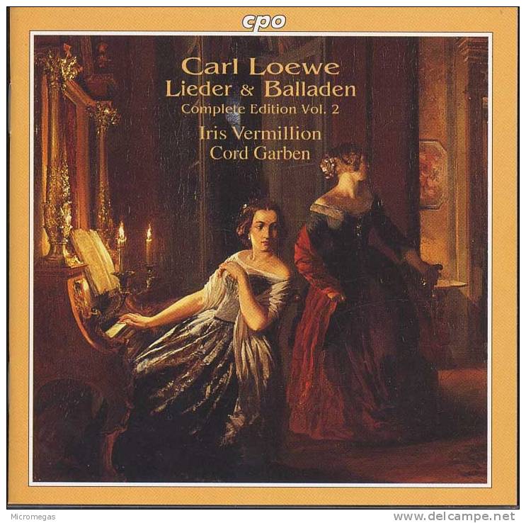 Carl Loewe : Lieder & Balladen, Vol.2, Iris Vermillon - Klassik