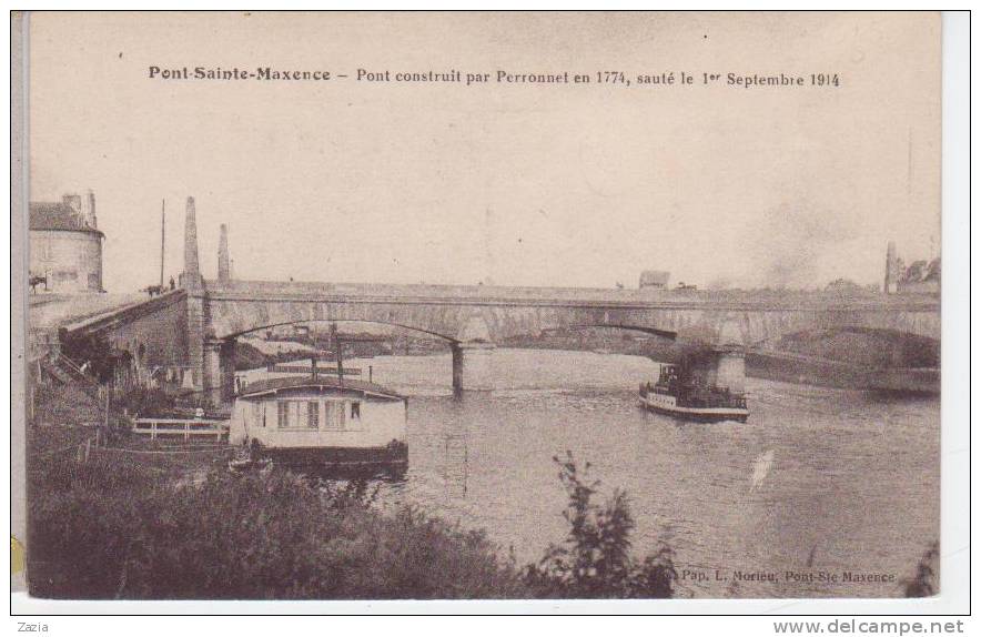 60.230/  PONT STE MAXENCE - Pont Construit Par Perronnet En 1774, Sauté Le 1er Septembre 1914 - Pont Sainte Maxence