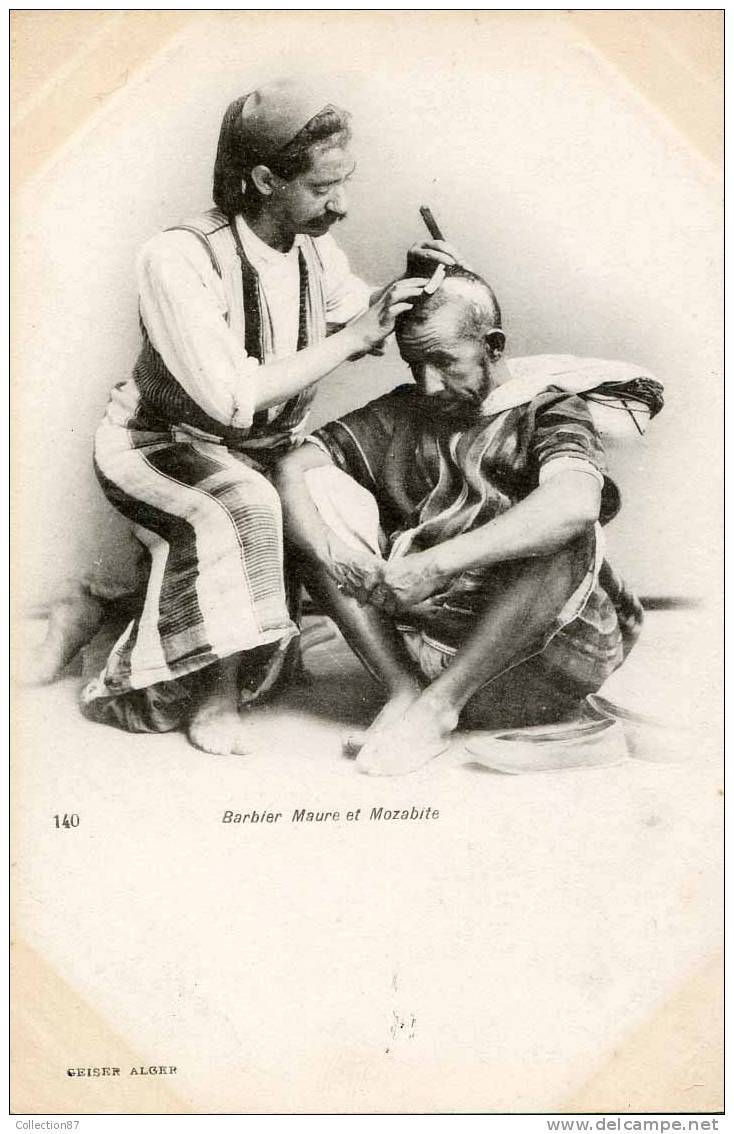 MAURITANIE - BARBIER MAURE Et MOZABITE - COIFFEUR - COIFFURE - CHEVEUX - CHEVELURE - Edit. GEISER N° 140 CLICHE 1900 - Mauretanien