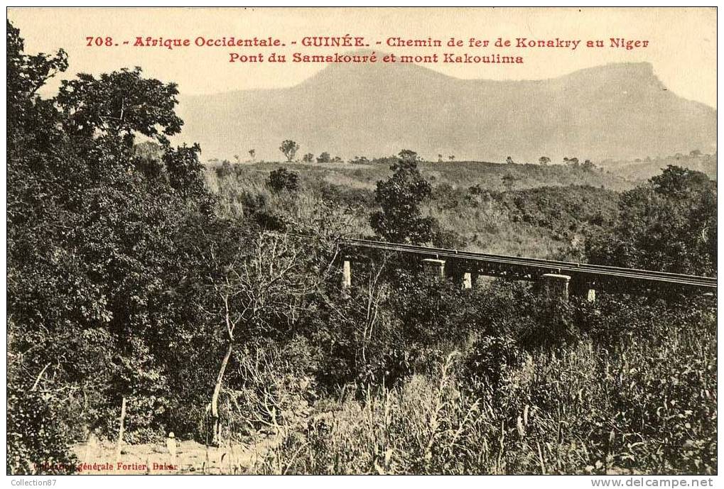 GUINEE -COLLECTION FORTIER N° 708 - PONT Du SAMAKOURE Et MONT KAKOULIMA - CHEMIN De FER De KONAKRY Au NIGER - French Guinea