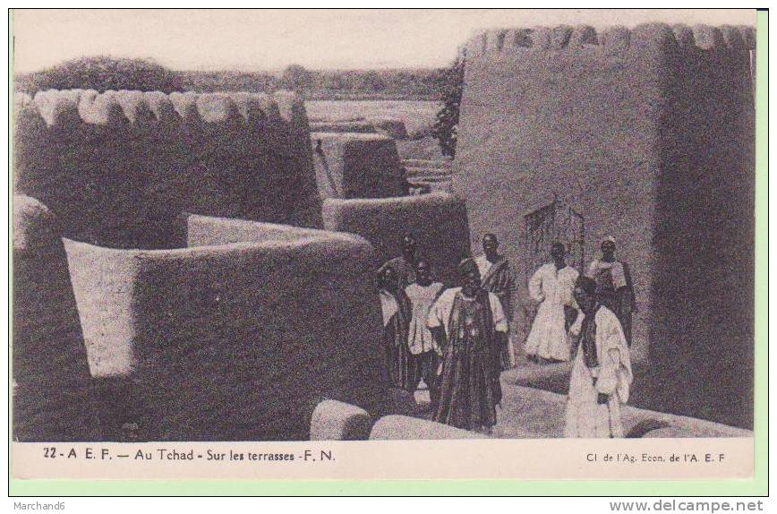 AFRIQUE.A E F .TCHAD.SUR LES TERRASSES - Tschad