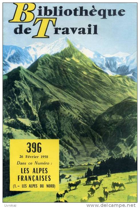 BT N°396 (1958) : Les Alpes Françaises : N°1 Les Alpes Du Nord. Bibliothèque De Travail. Freinet. - 6-12 Jahre