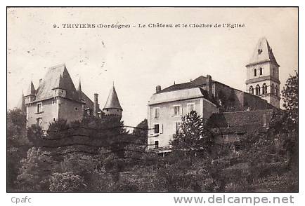 THIVIERS : Le Chateau Et Le Clocher De L'Eglise - Thiviers