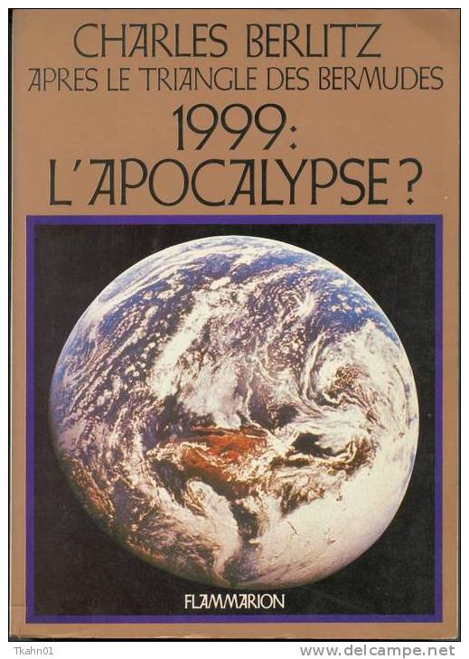 CHARLES-BERTITZ  " 1999  L´APOCALYPSE ? " FLAMMARION DE  1981 AVEC 272 PAGES - Flammarion