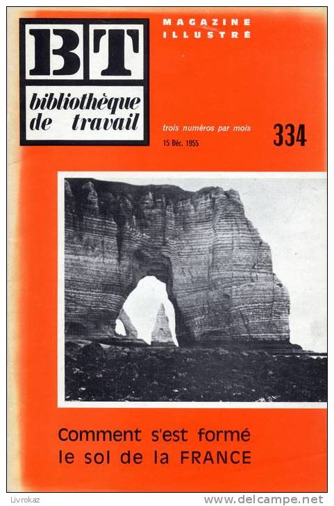 BT N°334 (1955) : Comment S'est Formé Le Sol De La France. Géologie. Bibliothèque De Travail. Freinet. - 6-12 Years Old