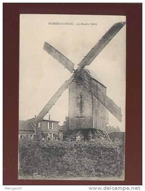 60 Estrées St Denis Le Moulin Brûlé  édit.impr.réunies Nancy , Animée Moulin à Vent  Belle Carte - Estrees Saint Denis