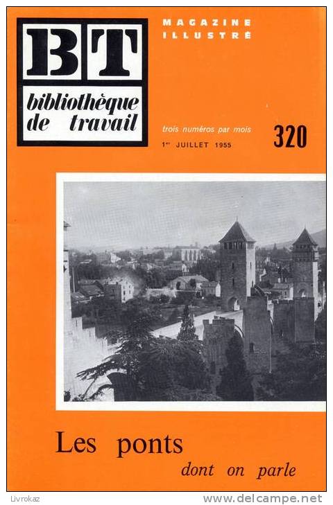 BT N°320 (1955) : Les Ponts Dont On Parle. Pont Du Gard, Saint-Bénézet, De Quézac (Lozère), Valentré... Freinet. - 6-12 Jahre