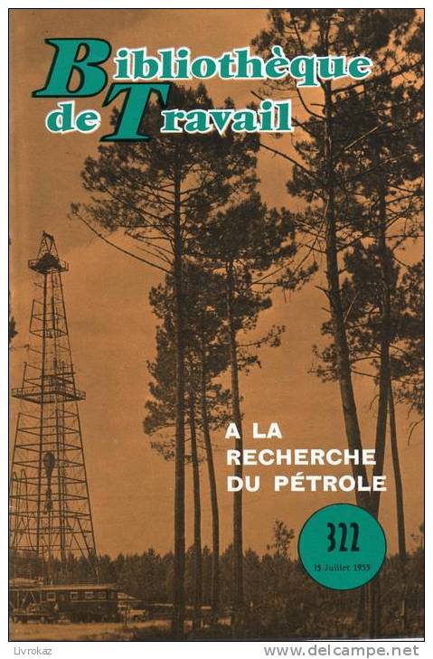 BT N°322 (1955) : A La Recherche Du Pétrole. Port-Jérôme, ESSO. Bibliothèque De Travail. Freinet. - 6-12 Jahre