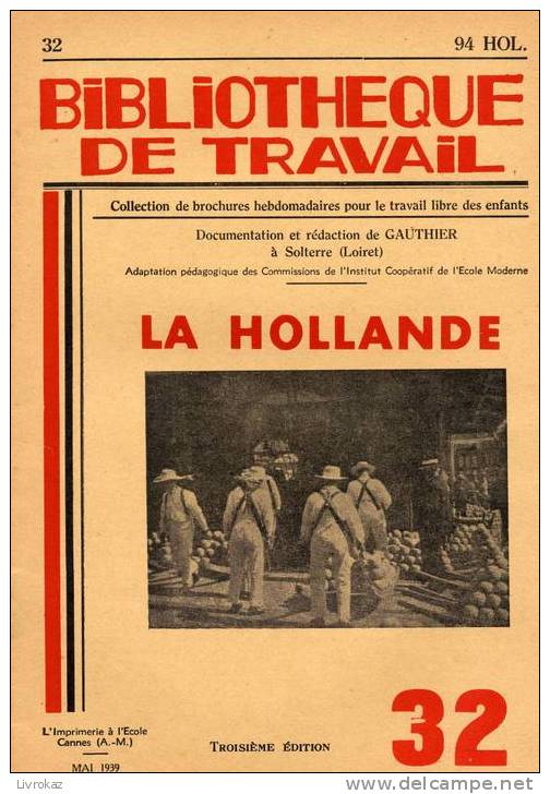 BT N°32 (1939) : La Hollande (3ème édition). Bibliothèque De Travail. Freinet. - 6-12 Years Old