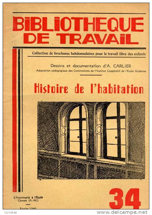 BT N°34 (1946) : Histoire De L'habitation. Bibliothèque De Travail. Freinet. - 6-12 Years Old