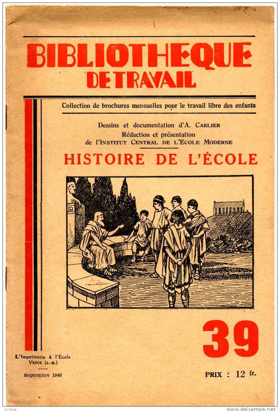 BT N°39 (1946) : Histoire De L´école. Bibliothèque De Travail. Freinet. - 6-12 Jahre