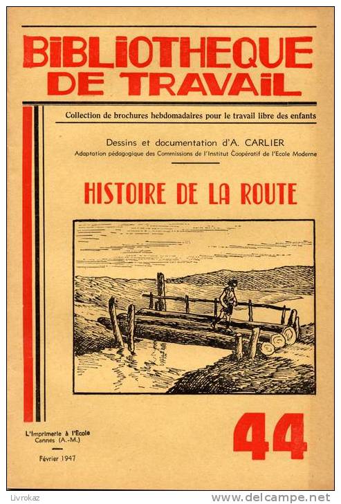 BT N°44 (1947) : Histoire De La Route. Bibliothèque De Travail. Freinet. - 6-12 Years Old