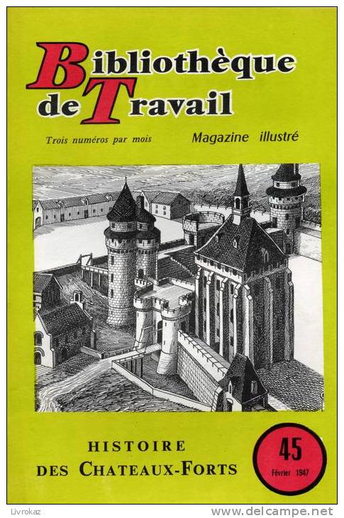 BT N°45 (1947) : Histoire Des Châteaux-forts. Bibliothèque De Travail. Freinet. - 6-12 Jahre