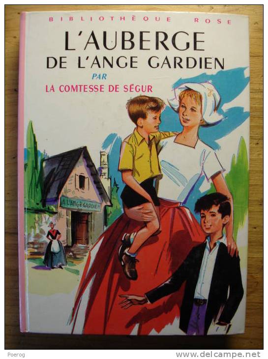 LA COMTESSE DE SEGUR - L' AUBERGE DE L' ANGE GARDIEN - Bibliothèque Rose - Rostopchine Pecoud - Bibliotheque Rose