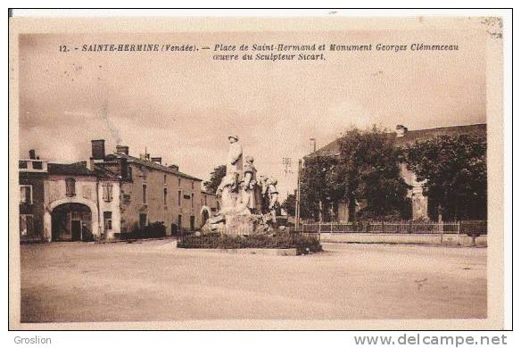 SAINTE HERMINE 12 PLACE DE ST HERMAND ET MONUMENT GEORGES CLEMENCEAU OEUVRE DU SCULPTEUR SICARD - Sainte Hermine