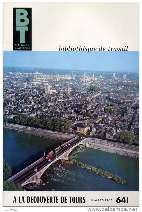 BT N°641 (1967) : A La Découverte De Tours. Bibliothèque De Travail. Freinet. - 6-12 Years Old