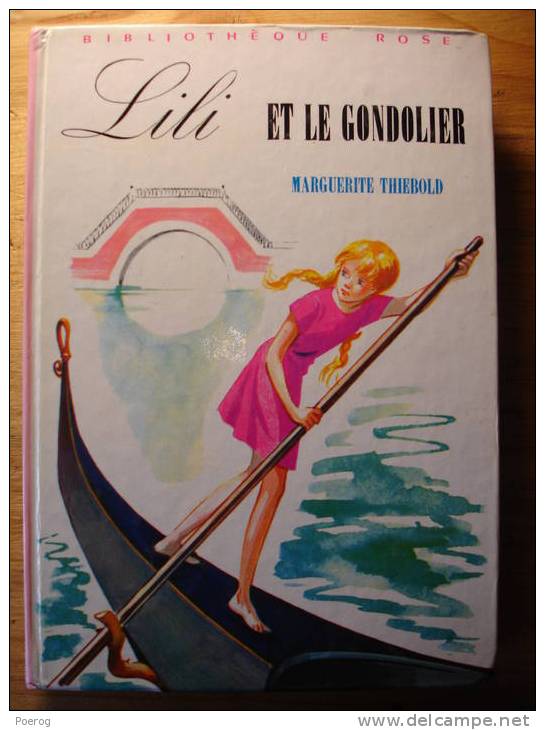 LILI ET LE GONDOLIER - MARGUERITE THIEBOLD - Bibliothèque Rose 1974 - MARIANNE CLOUZOT - Bibliothèque Rose