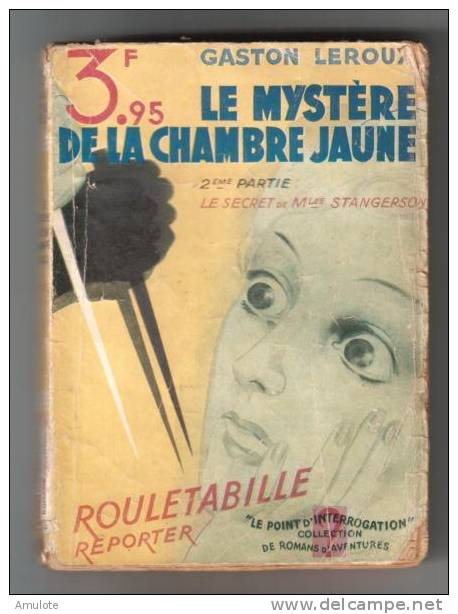 Gaston Leroux : Le Mystère De La Chambre Jaune, 2 ème Partie : Le Secret  De Mlle STANGERSON - Hachette - Point D'Interrogation