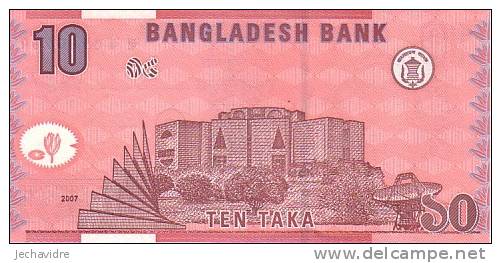 BANGLADESH   10 Taka  Emission De 2007     ***** BILLET  NEUF ***** - Bangladesch