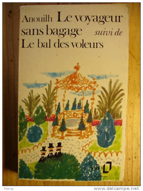 JEAN ANOUILH - LE VOYAGEUR SANS BAGAGE Suivi De LE BAL DES VOLEURS - Autores Franceses