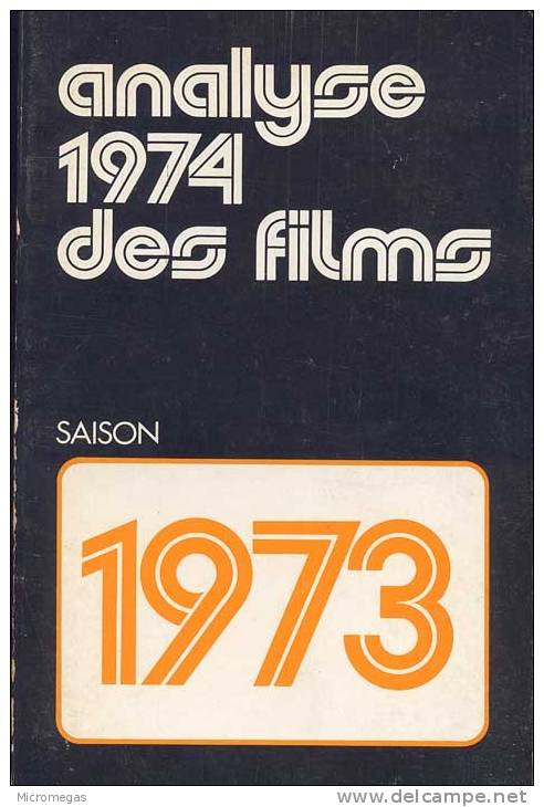 Cinéma. Analyse 1974 Des Films : Saison 1973 - Film/ Televisie