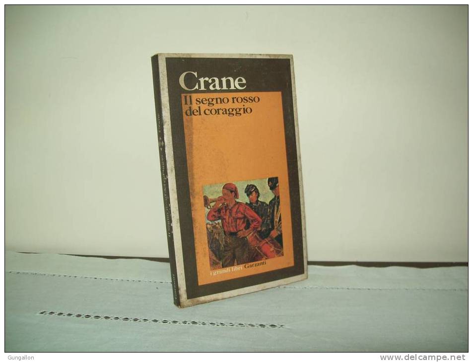 I Grandi Libri (Garzanti)  "Il Segno Rosso Del Coraggio" Di  Stephen Crane - Geschichte, Biographie, Philosophie