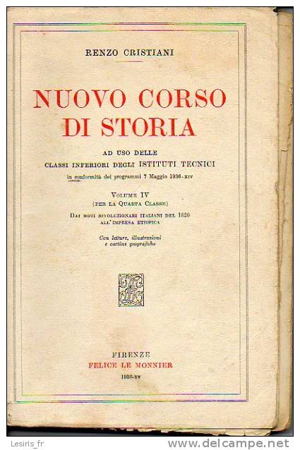 NUOVO CORSO DI STORIA AD USO DELLE CLASSI INFERIORI DEGLI ISTITUTI TECNICI - VOLUME IV - N° 3138 - 1936 - R. CRISTIANI - Historia, Filosofía Y Geografía